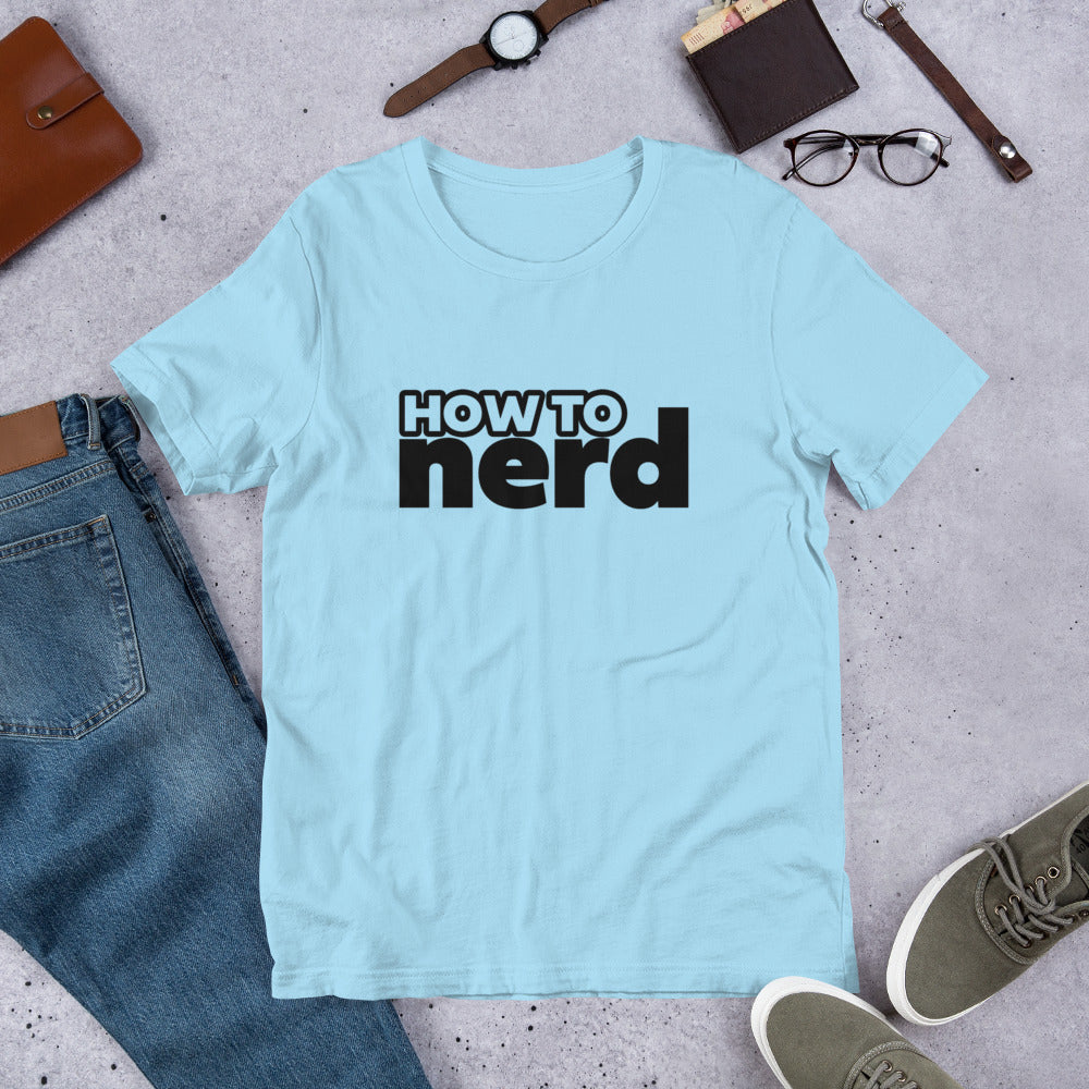 How To Nerd Black Logo Unisex t-shirt