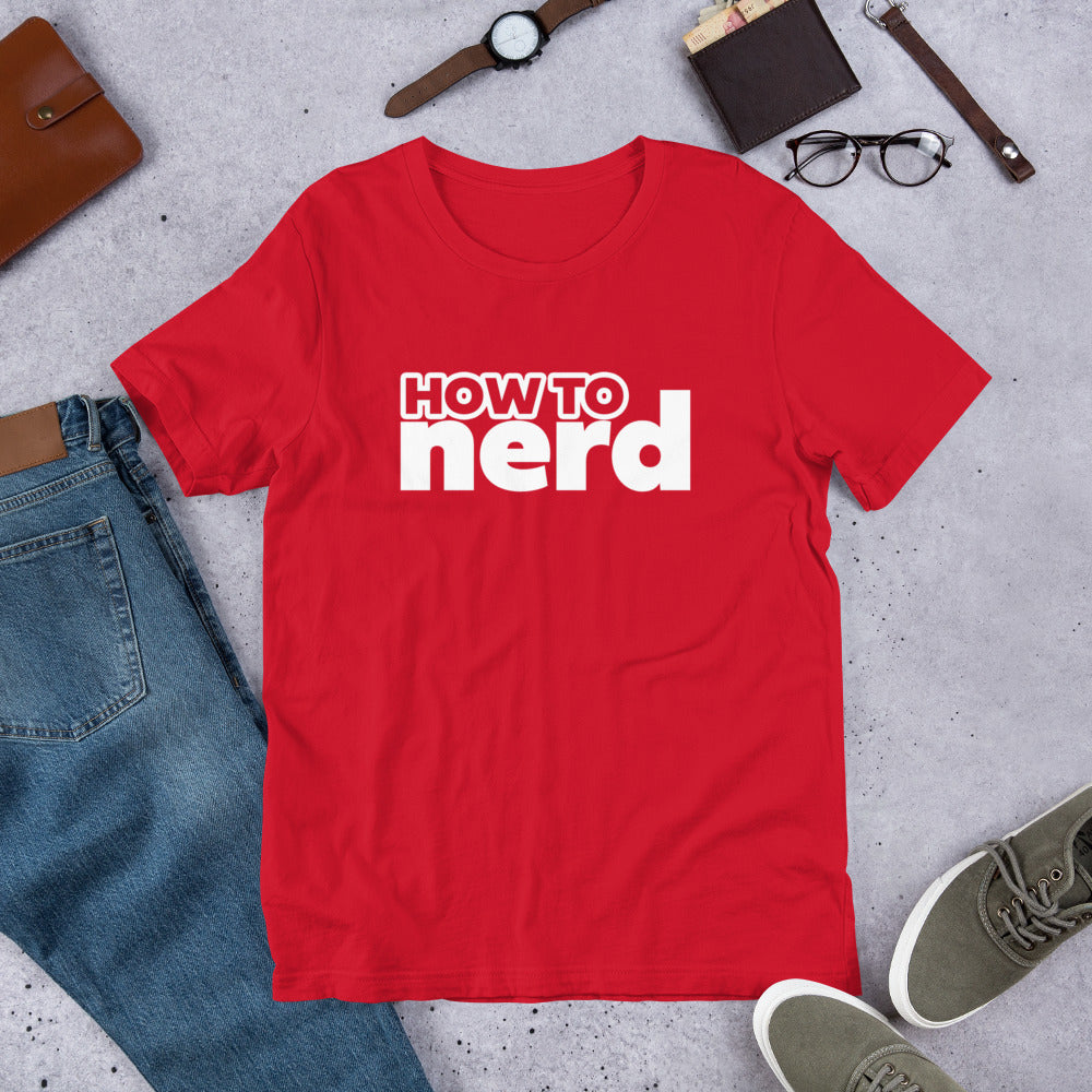 How To Nerd Unisex Tee