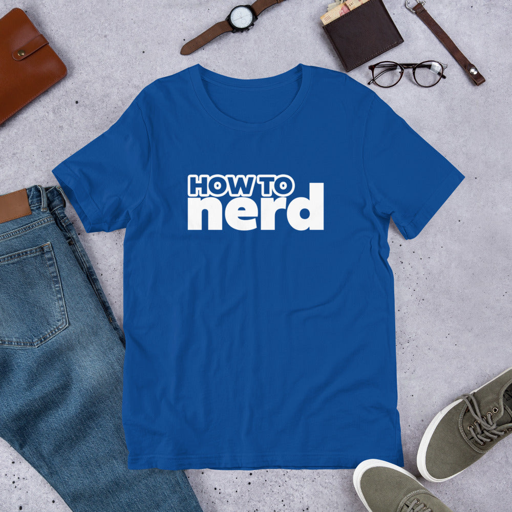 How To Nerd Unisex Tee